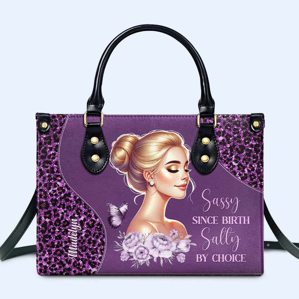 Sassy Since Birth Salty By Choice - Sac à main en cuir personnalisé - DG072_HB