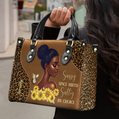 Sassy Since Birth Salty By Choice - Sac à main en cuir personnalisé - DG072_HB