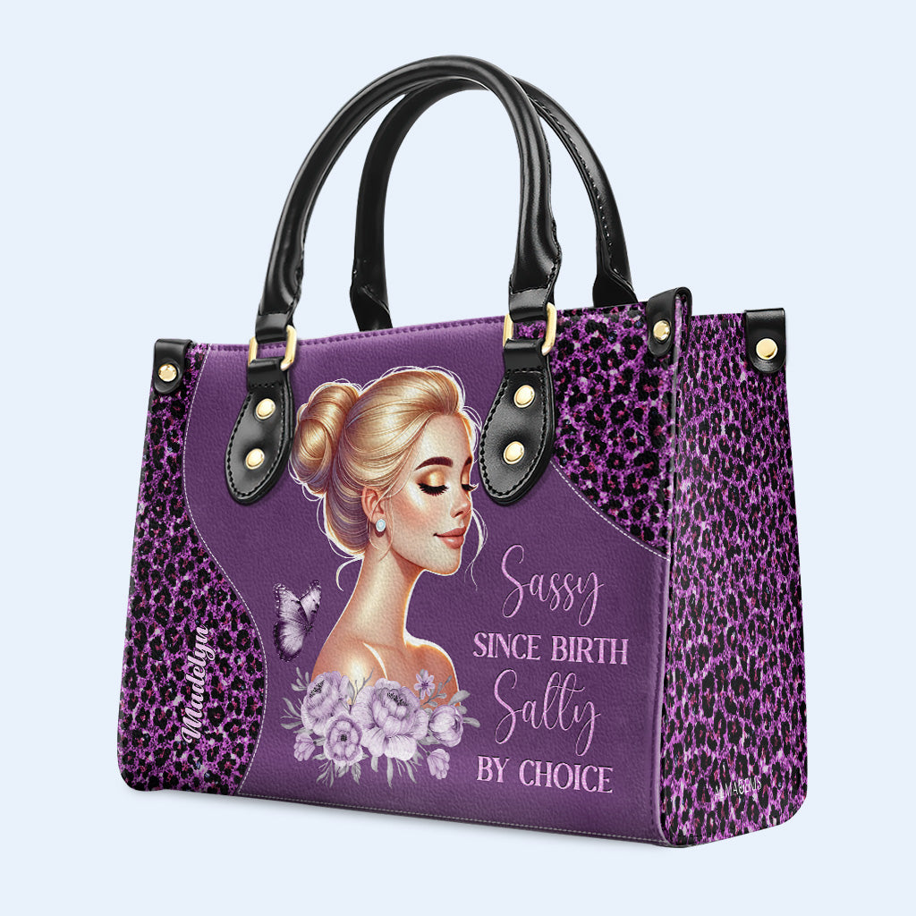 Sassy Since Birth Salty By Choice - Sac à main en cuir personnalisé - DG072_HB
