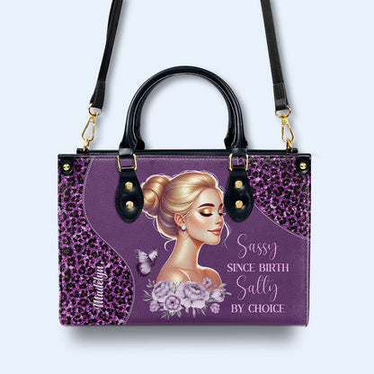 Sassy Since Birth Salty By Choice - Sac à main en cuir personnalisé - DG072_HB
