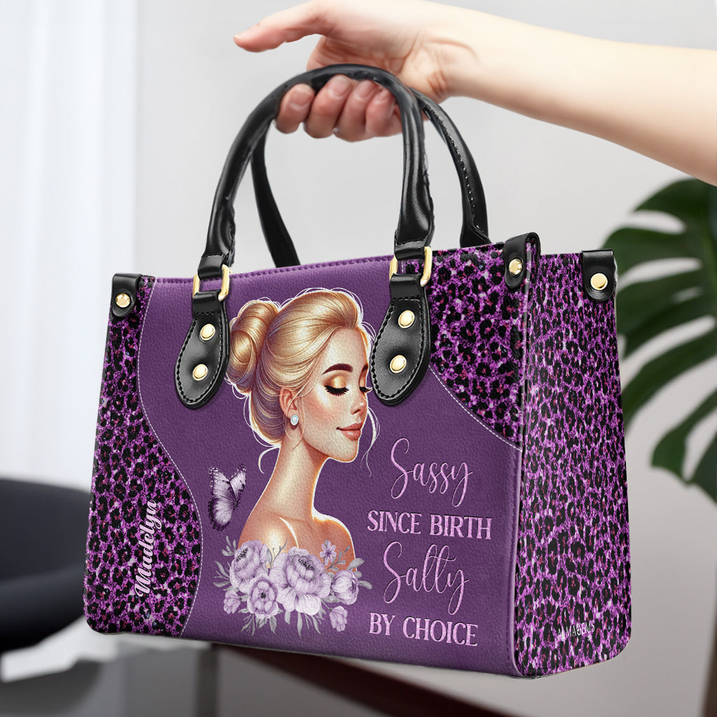 Sassy Since Birth Salty By Choice - Sac à main en cuir personnalisé - DG072_HB