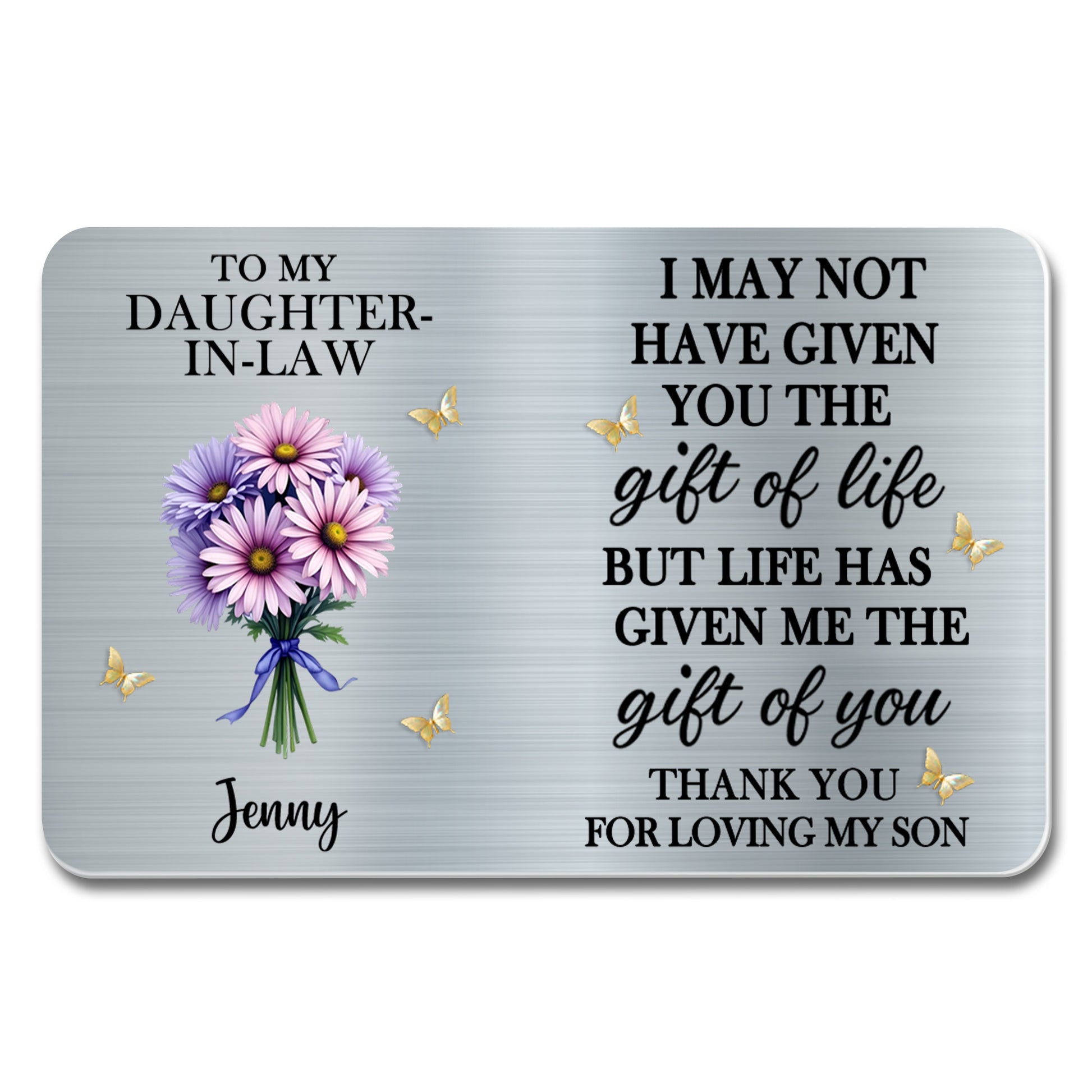 To My Daughter-In-Law, Life's Gift Of You, Flowers And Butterflies