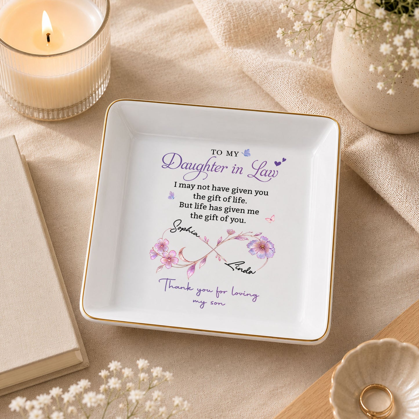 To My Daughter In Law Life Has Given Me The Gift Of You Flowers - Personalized Custom Jewelry Dish, Square Ceramic Dish - DILA309_SCRD