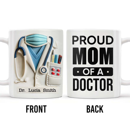 Proud Mom Of A Doctor Coffee Mug