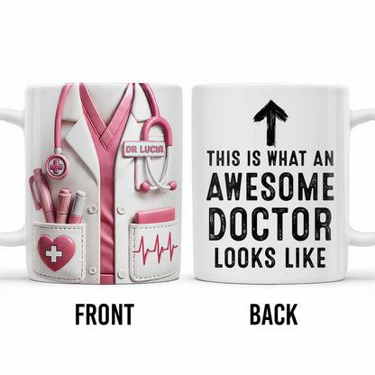 This Is What An Awesome Doctor Looks Like, Medical Coat and Stethoscope - Personalized Custom Coffee Mug - DOC010_MG