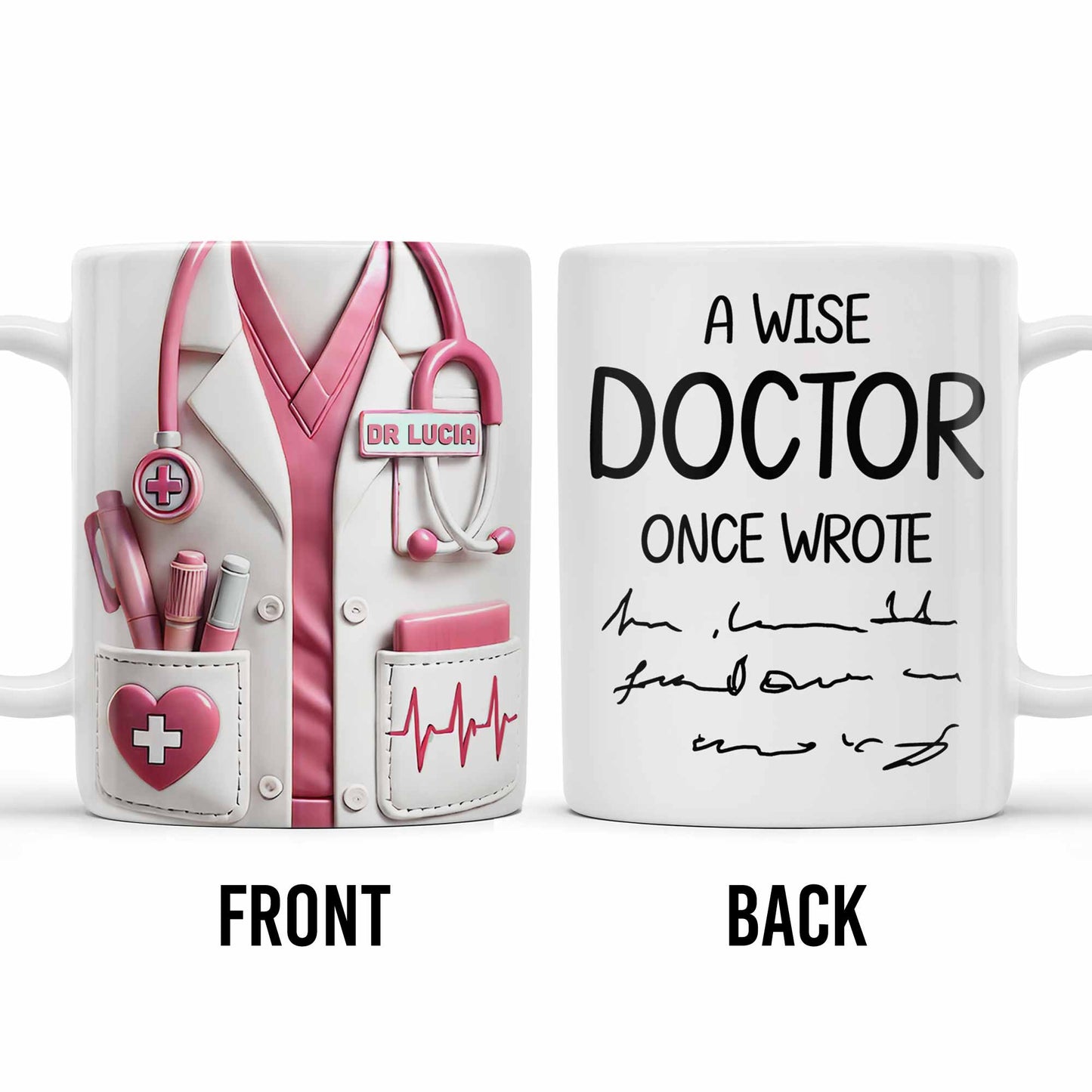 A Wise Doctor Once Wrote, Medical Coat and Stethoscope - Personalized Custom Coffee Mug - DOC012_MG