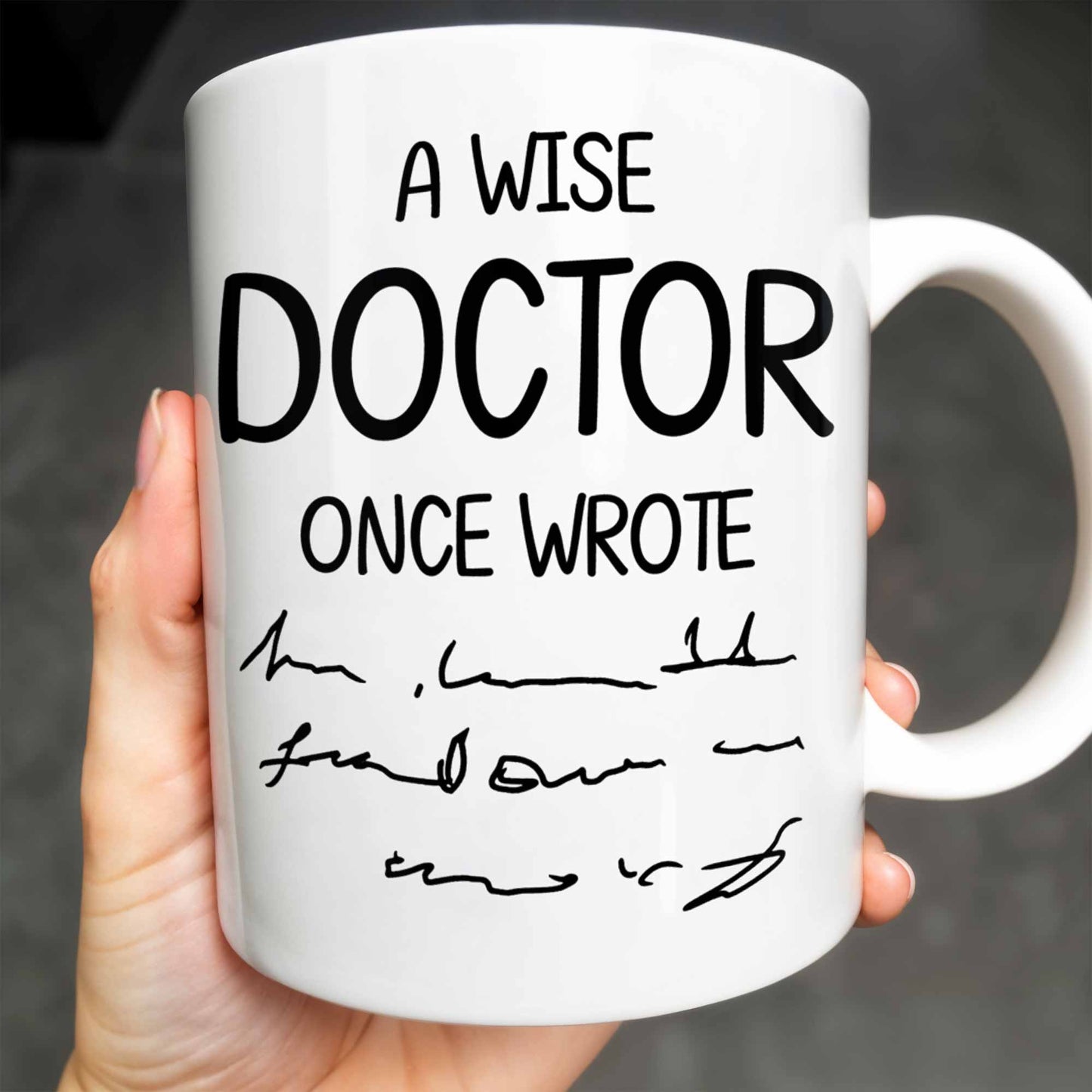 A Wise Doctor Once Wrote, Medical Coat and Stethoscope - Personalized Custom Coffee Mug - DOC012_MG