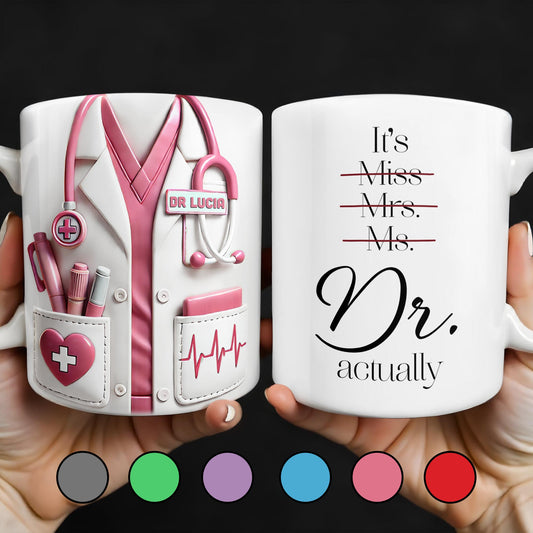 It's Miss Mrs Ms Dr. Actually, Medical Coat and Stethoscope - Personalized Custom Coffee Mug - DOC016_MG