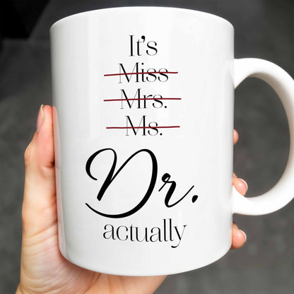 It's Miss Mrs Ms Dr. Actually, Medical Coat and Stethoscope - Personalized Custom Coffee Mug - DOC016_MG