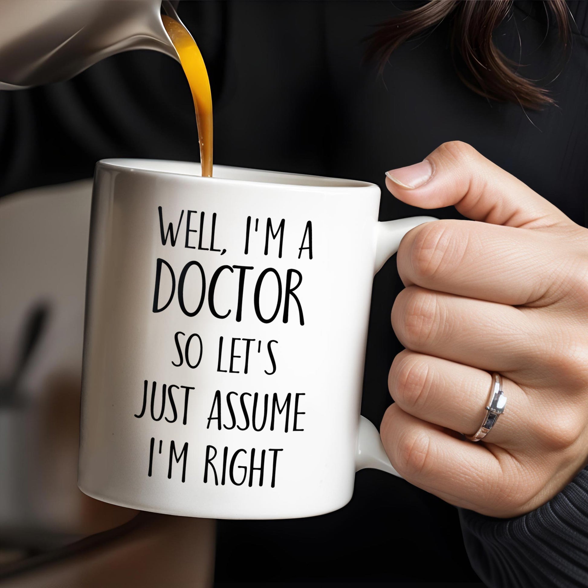 Well, I'm A Doctor So Let's Just Assume I'm Right