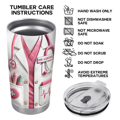 To A Brilliant Doctor, Your Care And Compassion, Medical Tools and Scrubs - Personalized Custom Stainless Steel Tumbler 20oz 30oz - DOC036_TB