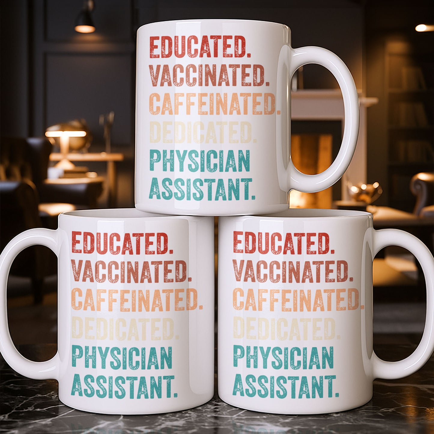 Educated Vaccinated Caffeinated Dedicated Physician Assistant