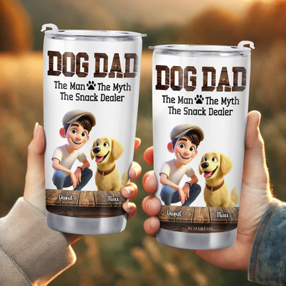 Dog Dad Man Myth Snack Dealer Tumbler