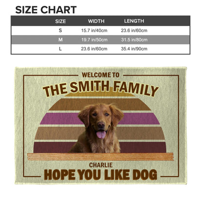 Welcome To The Family And Hope You Like Dog Design - Personalized Custom Doormat - DOG020_DRM