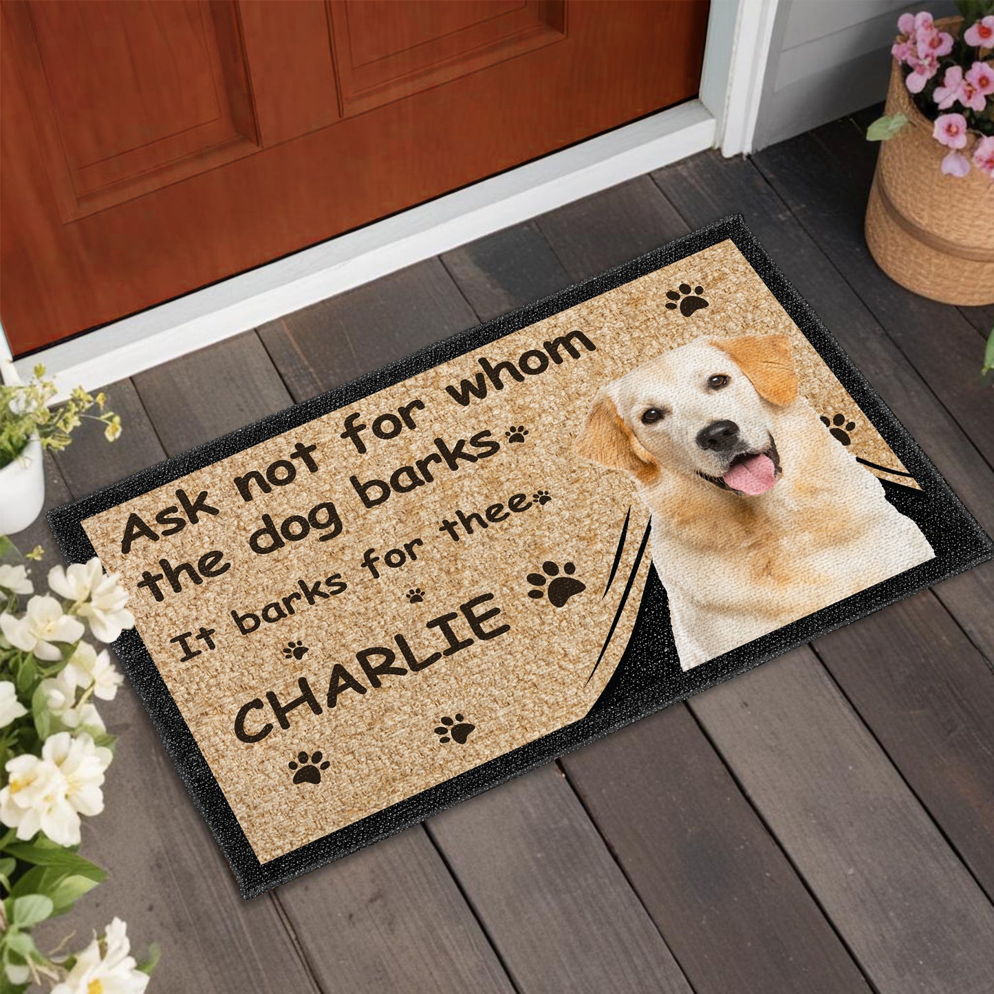 Ask Not For Whom The Dog Barks It Barks For Thee Paw Prints - Personalized Custom Doormat - DOG021_DRM