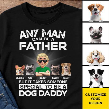 Any Man Can Be A Father, Special To Be A Dog Daddy
