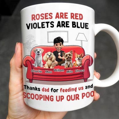 Roses Are Red Violets Are Blue Thanks Dad For Feeding Us, Dogs And Person