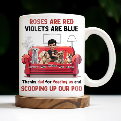 Roses Are Red Violets Are Blue Thanks Dad For Feeding Us, Dogs And Person