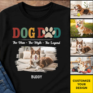 Dog Dad, The Man, The Myth, The Legend - Personalized Custom Unisex T-shirt, Hoodie - DOG046_BBAS