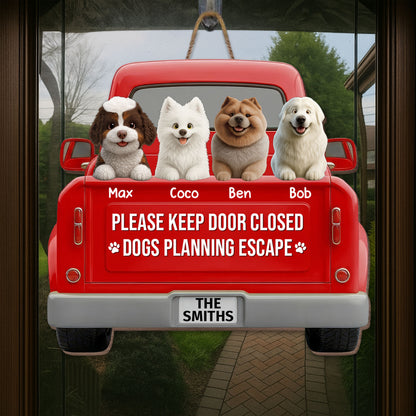Please Keep Door Closed Dogs Planning Escape