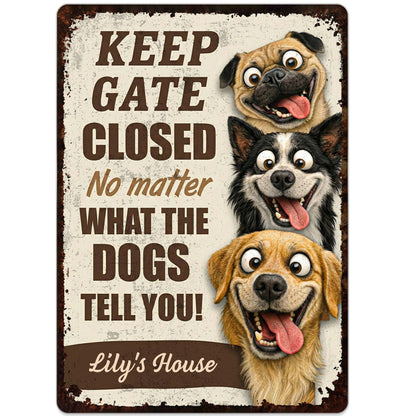 Keep Gate Closed, What The Dogs Tell You, Dogs