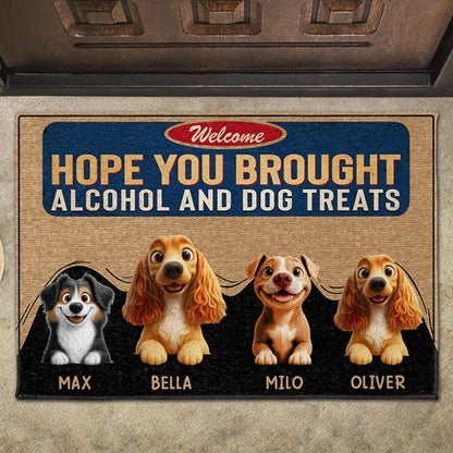 Hope You Brought Alcohol And Dog Treats