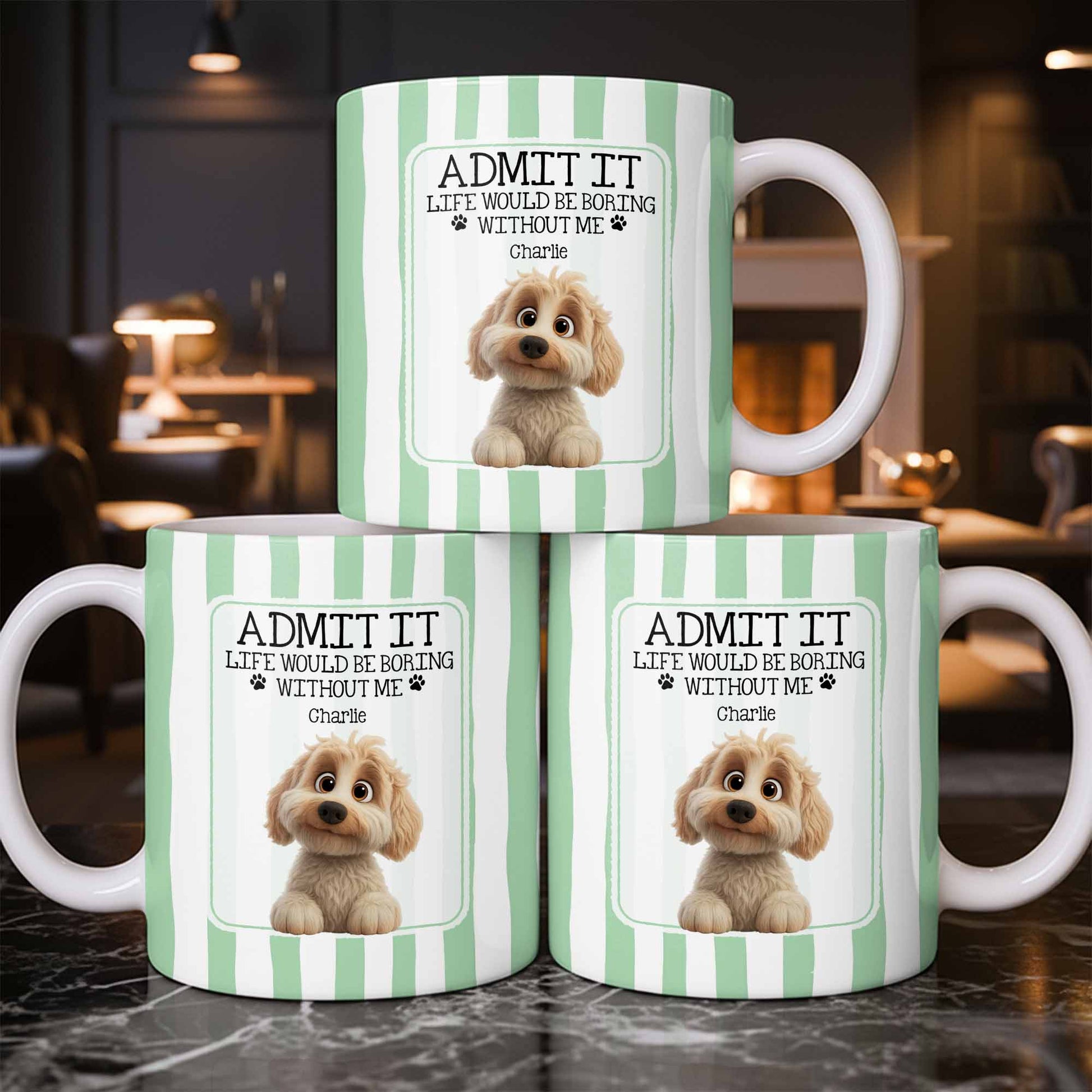 Admit It Life Would Be Boring Without Me Puppy Mug