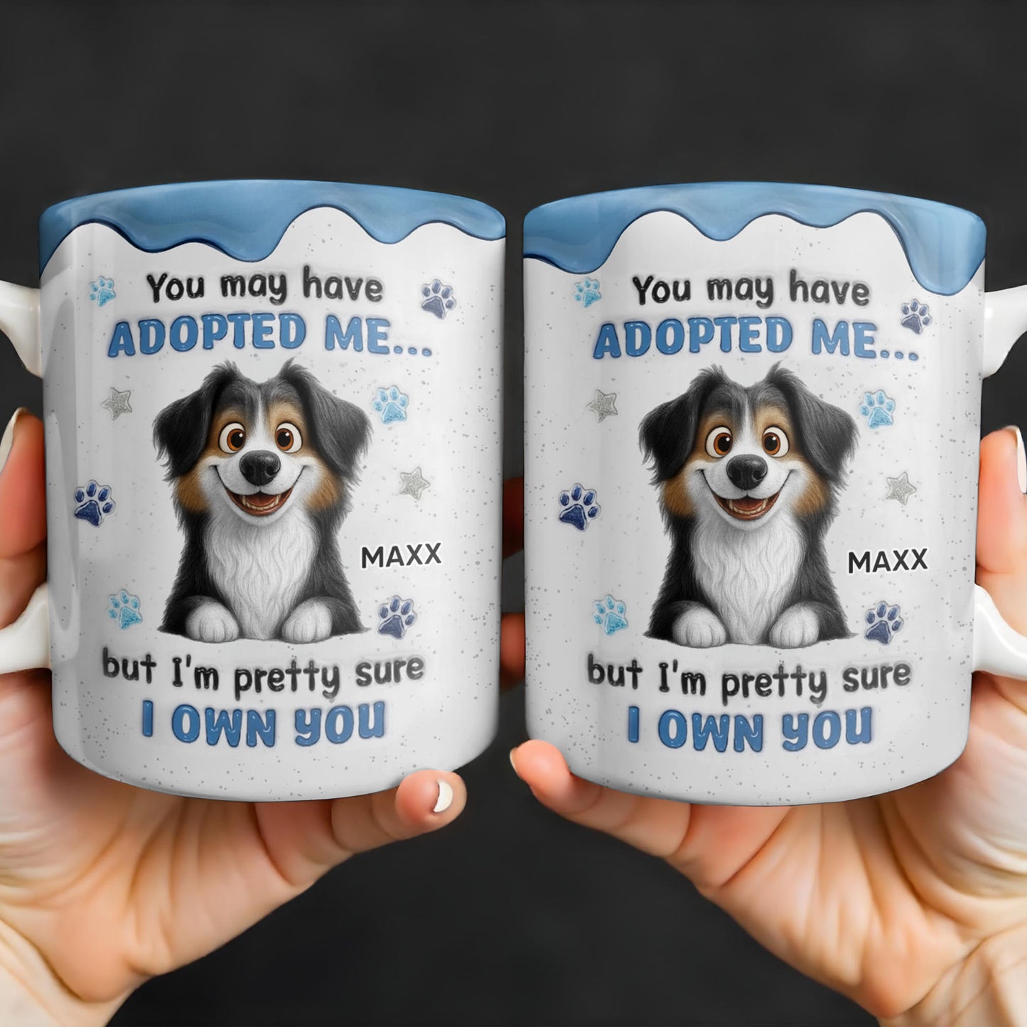 You May Have Adopted Me But I Own You, Dog Design