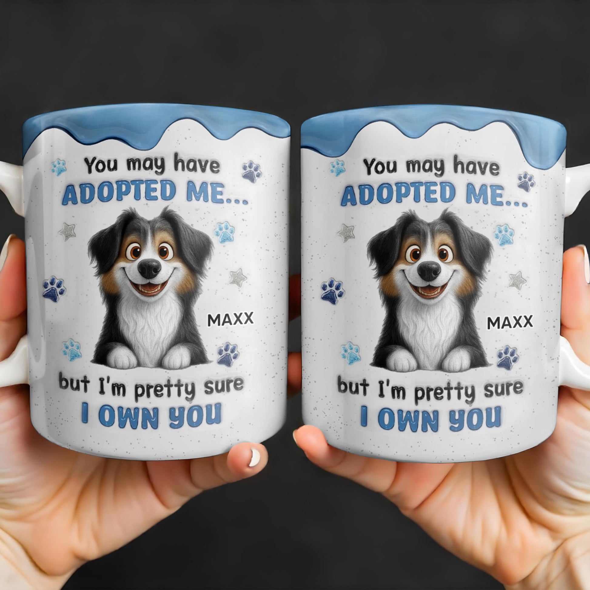 You May Have Adopted Me But I Own You, Dog Design