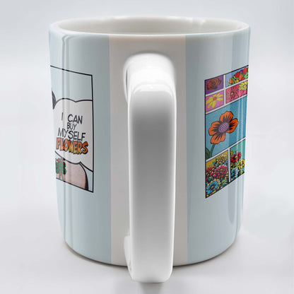 I Can Buy Myself Flowers Mug With Comic Girl And Floral Design