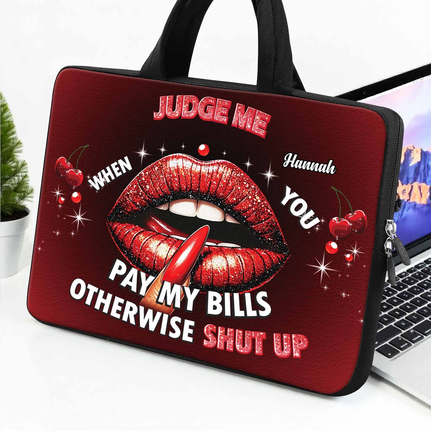 Judge Me When You Pay My Bills Bold Lip Design - Personalized Laptop Bag, Laptop Sleeve - DTG004_LAPBAG