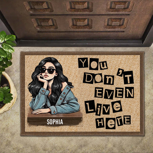 You Don't Even Live Here Stylish Woman Typography