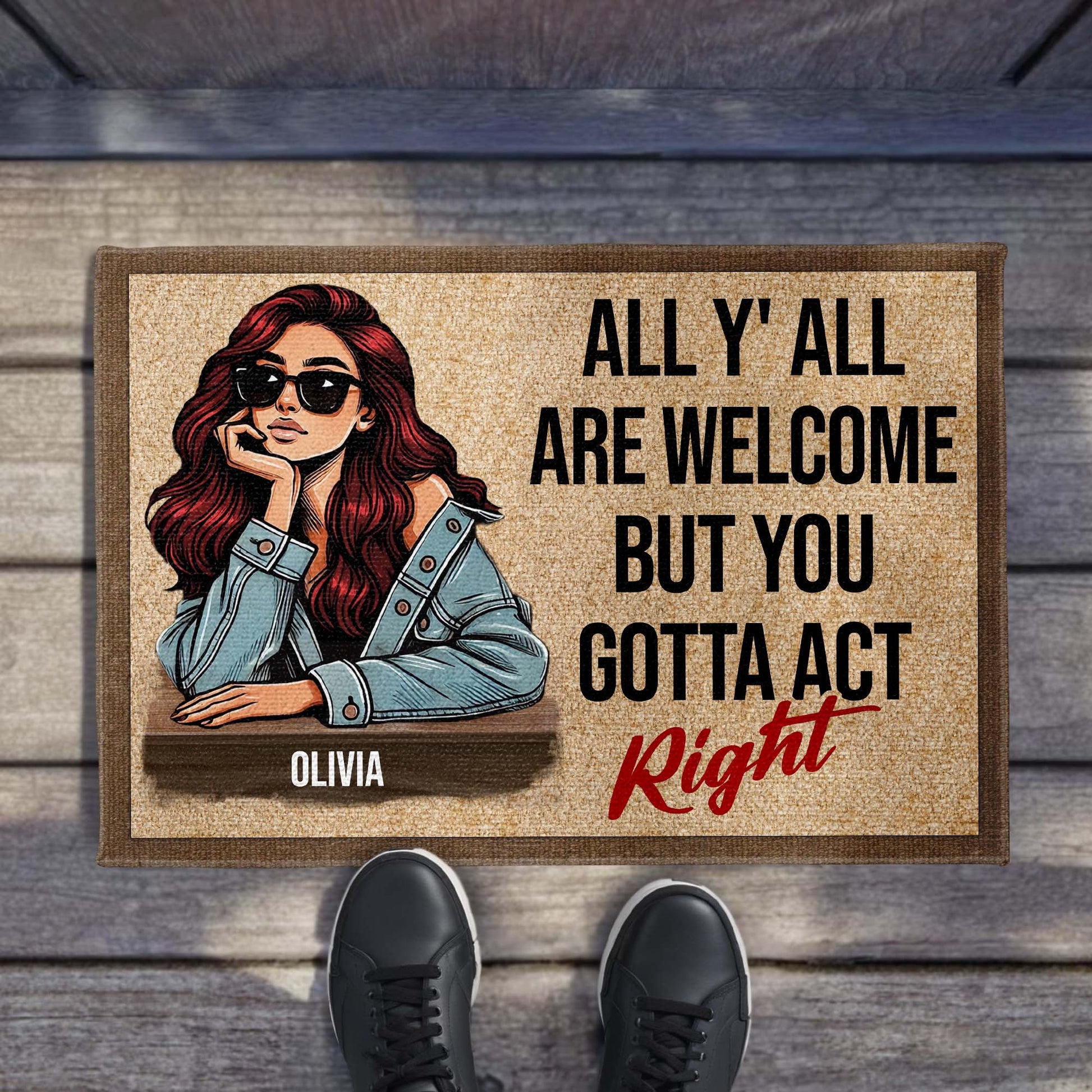 All Y'all Are Welcome But You Gotta Act Right With Stylish Woman