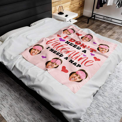 I Don't Need A Valentine, I Need A Nap With Hearts And Faces