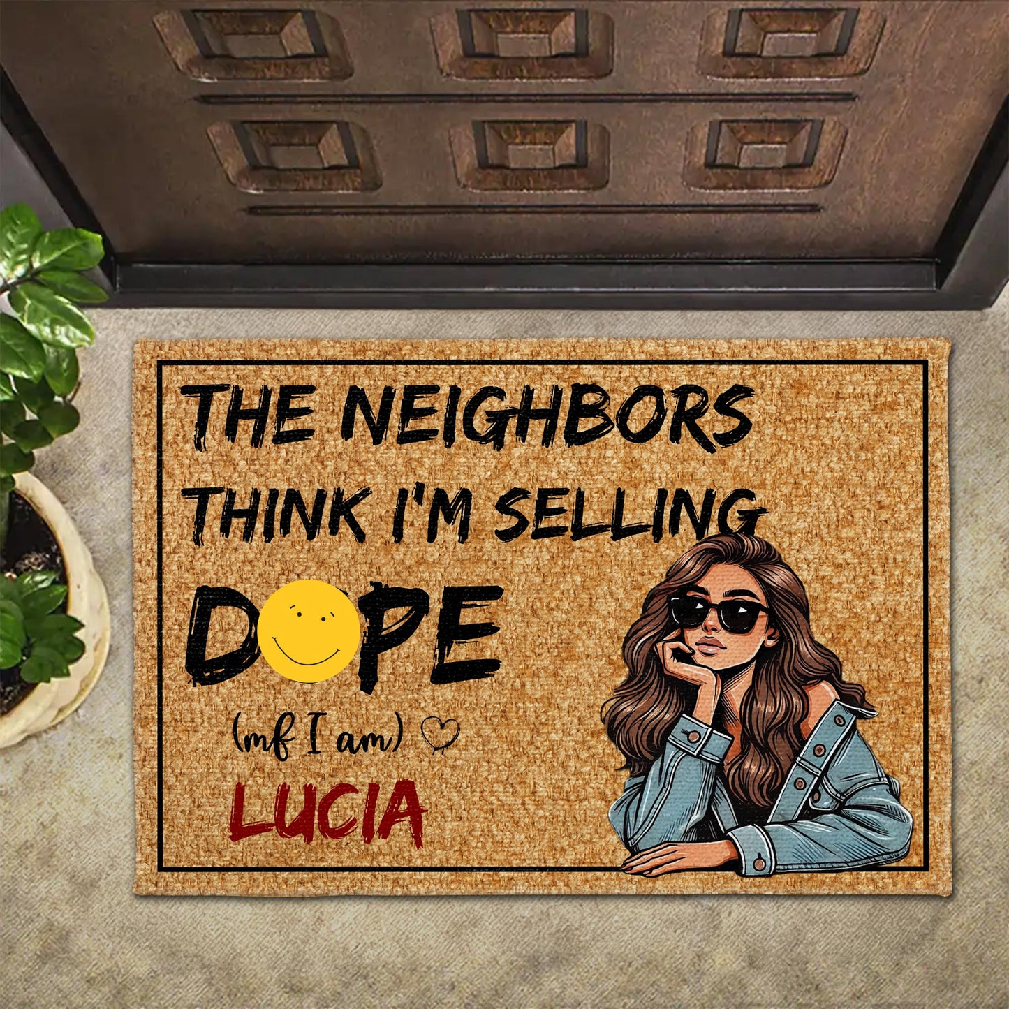 Neighbors Think I'm Selling Dope Humorous Doormat