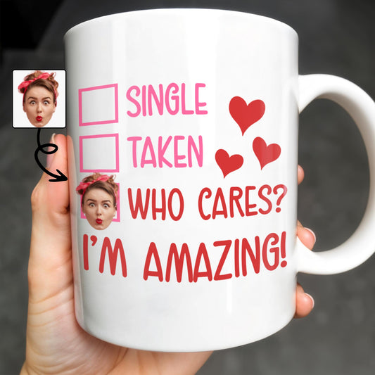 Single Taken Who Cares I'm Amazing With Checkboxes And Hearts - Personalized Custom Coffee Mug - DTG020_MG
