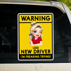Warning New Driver I'm Freaking Trying