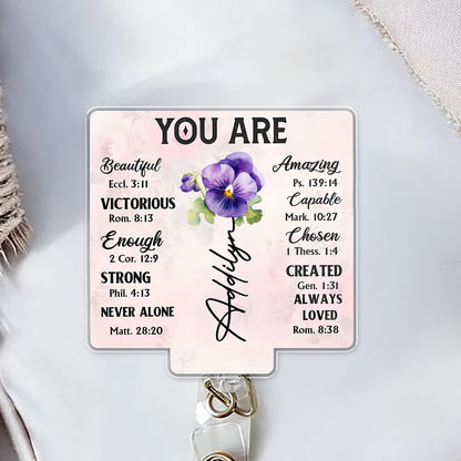 You Are Beautiful, Victorious, Engaged Custom Badge - Custom Acrylic Badge Reel - DTG039_AREEL