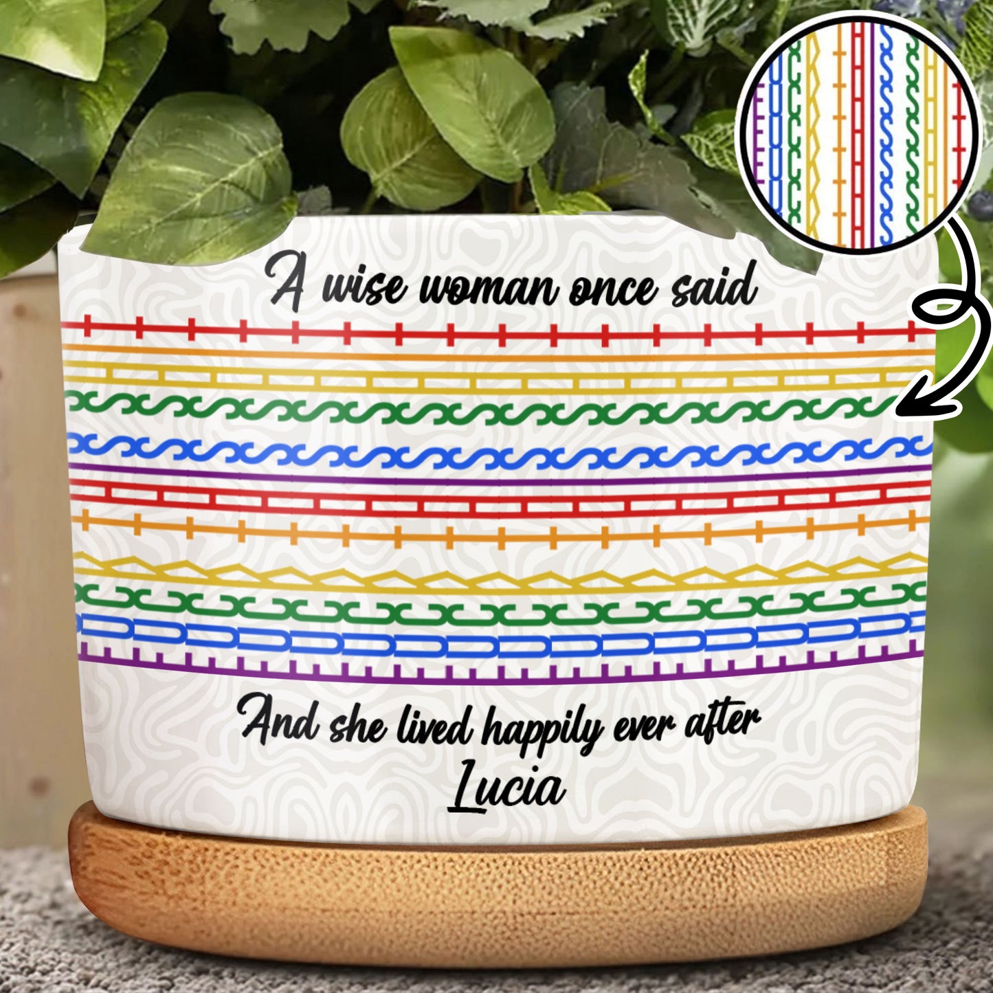 A Wise Woman Once Said And She Lived Happily Ever After Colorful Patterns - Personalized Ceramic Plant Pot - DTG039_CEP