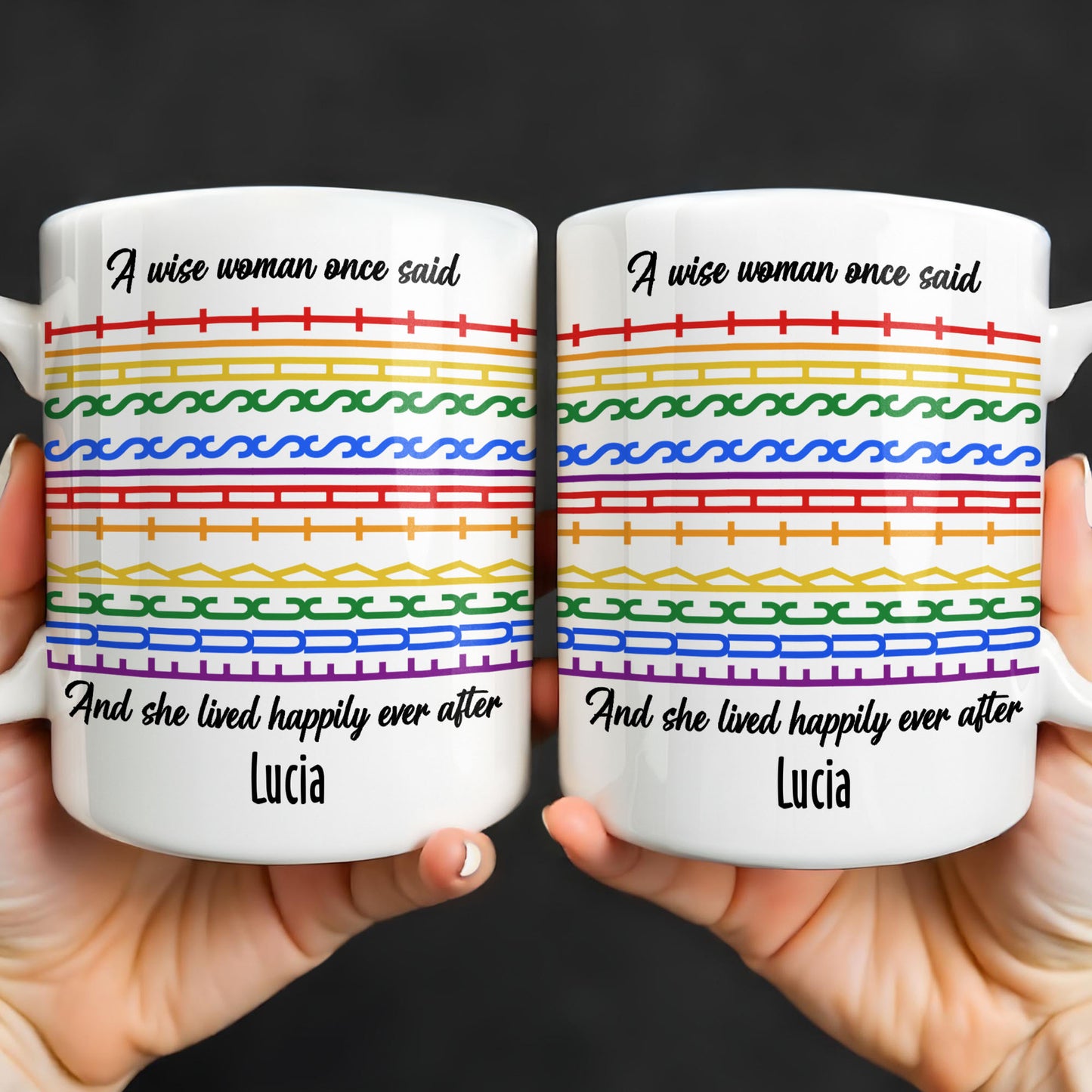 A Wise Woman Once Said Happily Ever After Colorful Embroidery Pattern - Personalized Custom Coffee Mug - DTG039_MG