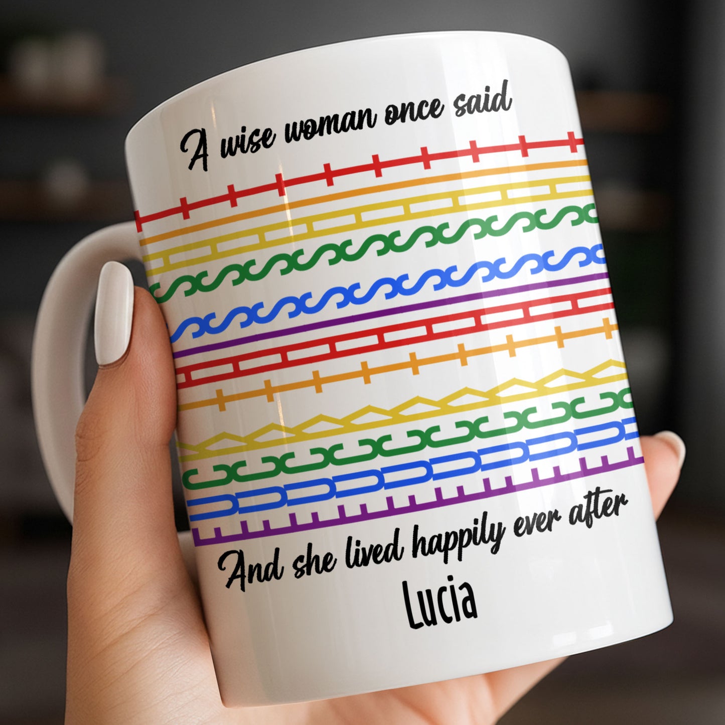 A Wise Woman Once Said Happily Ever After Colorful Embroidery Pattern - Personalized Custom Coffee Mug - DTG039_MG