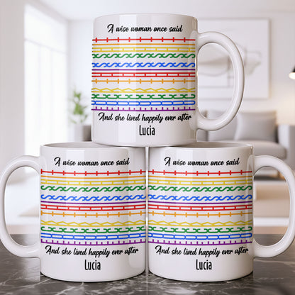 A Wise Woman Once Said Happily Ever After Colorful Embroidery Pattern - Personalized Custom Coffee Mug - DTG039_MG
