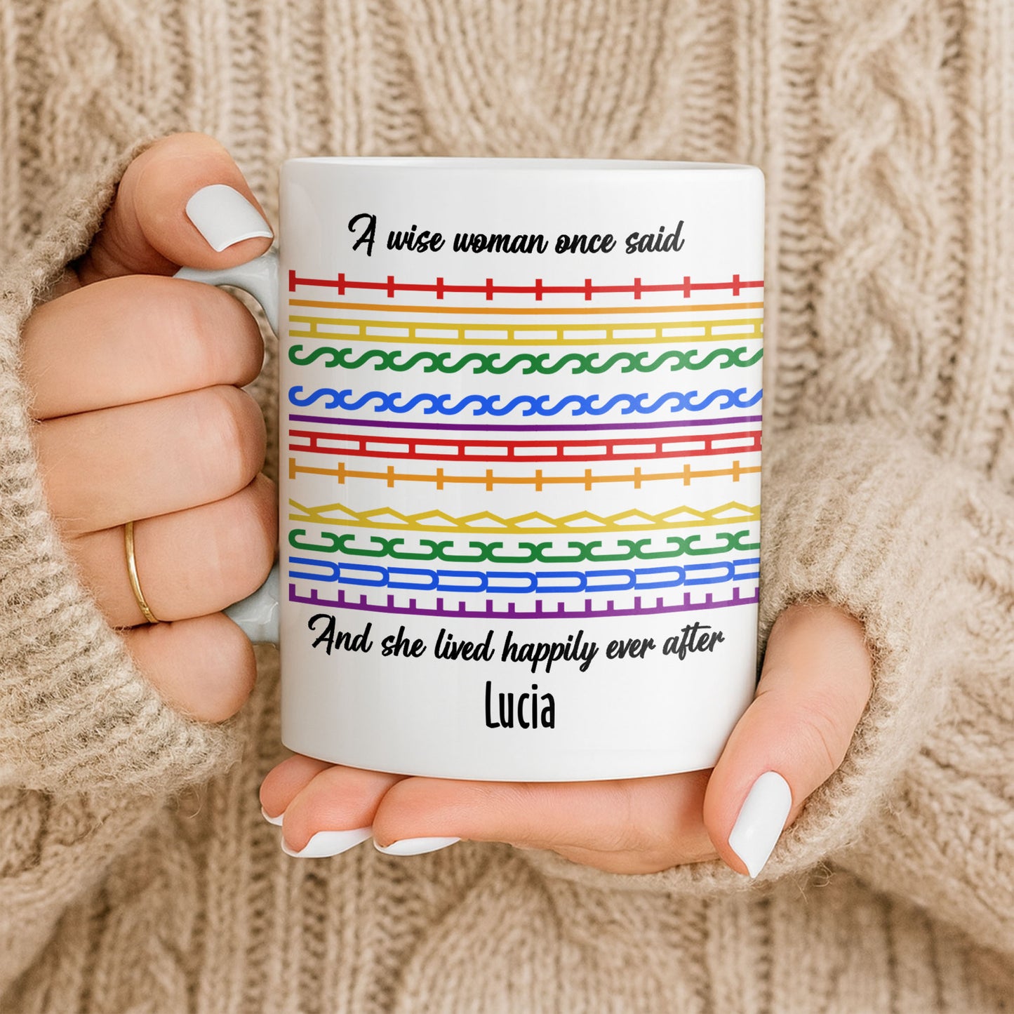 A Wise Woman Once Said Happily Ever After Colorful Embroidery Pattern - Personalized Custom Coffee Mug - DTG039_MG