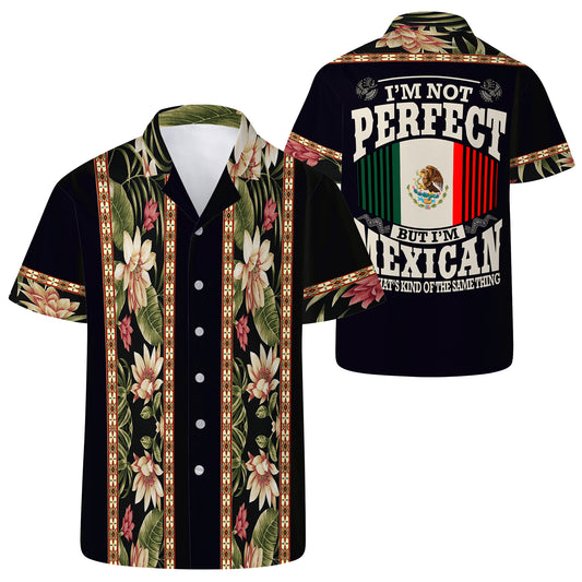 I'm Not Perfect But I Am Mexican - Personalized Custom Unisex Hawaiian Shirt - HW_MX36