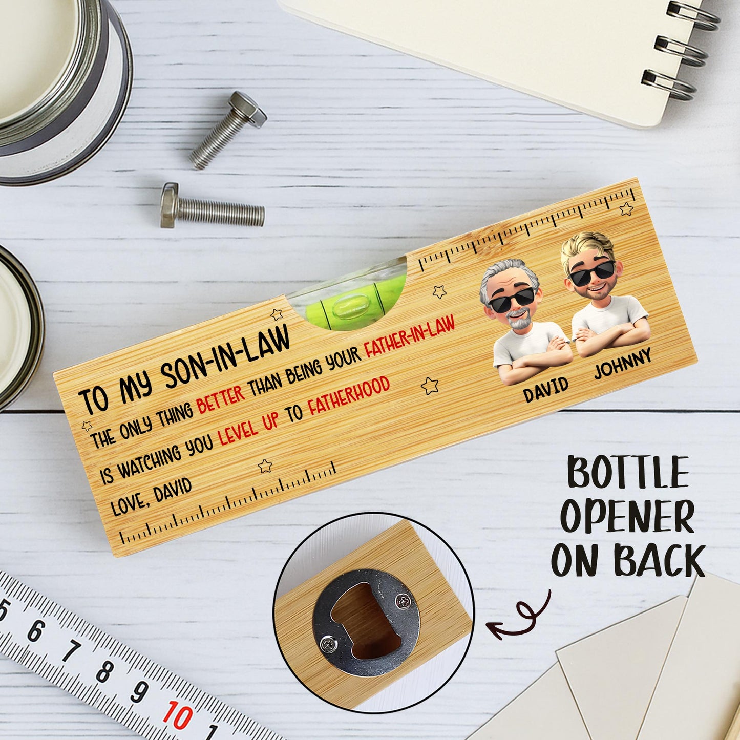 To My Son In Law, The Only Thing Better Than Being Your Father In Law - Personalized Wooden Spirit Level With Bottle Opener - FAM005_PLEV