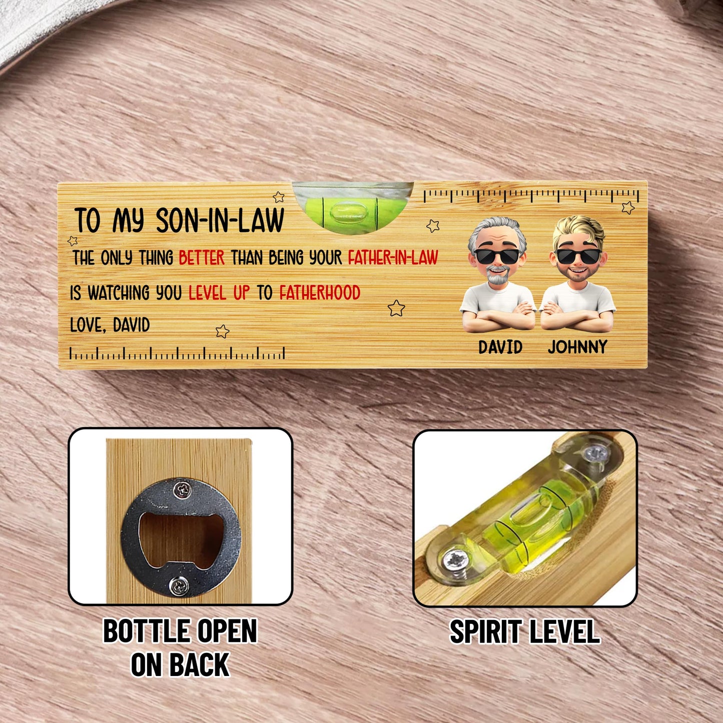 To My Son In Law, The Only Thing Better Than Being Your Father In Law - Personalized Wooden Spirit Level With Bottle Opener - FAM005_PLEV