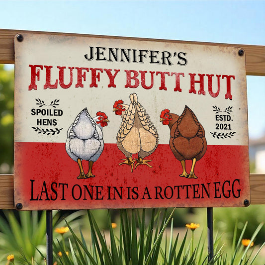 Fluffy Butt Hut Spoiled Hens Last One In Is A Rotten Egg, Chickens And Eggs