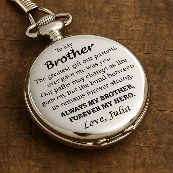 To My Brother, The Greatest Gift, Pocket Watch Design