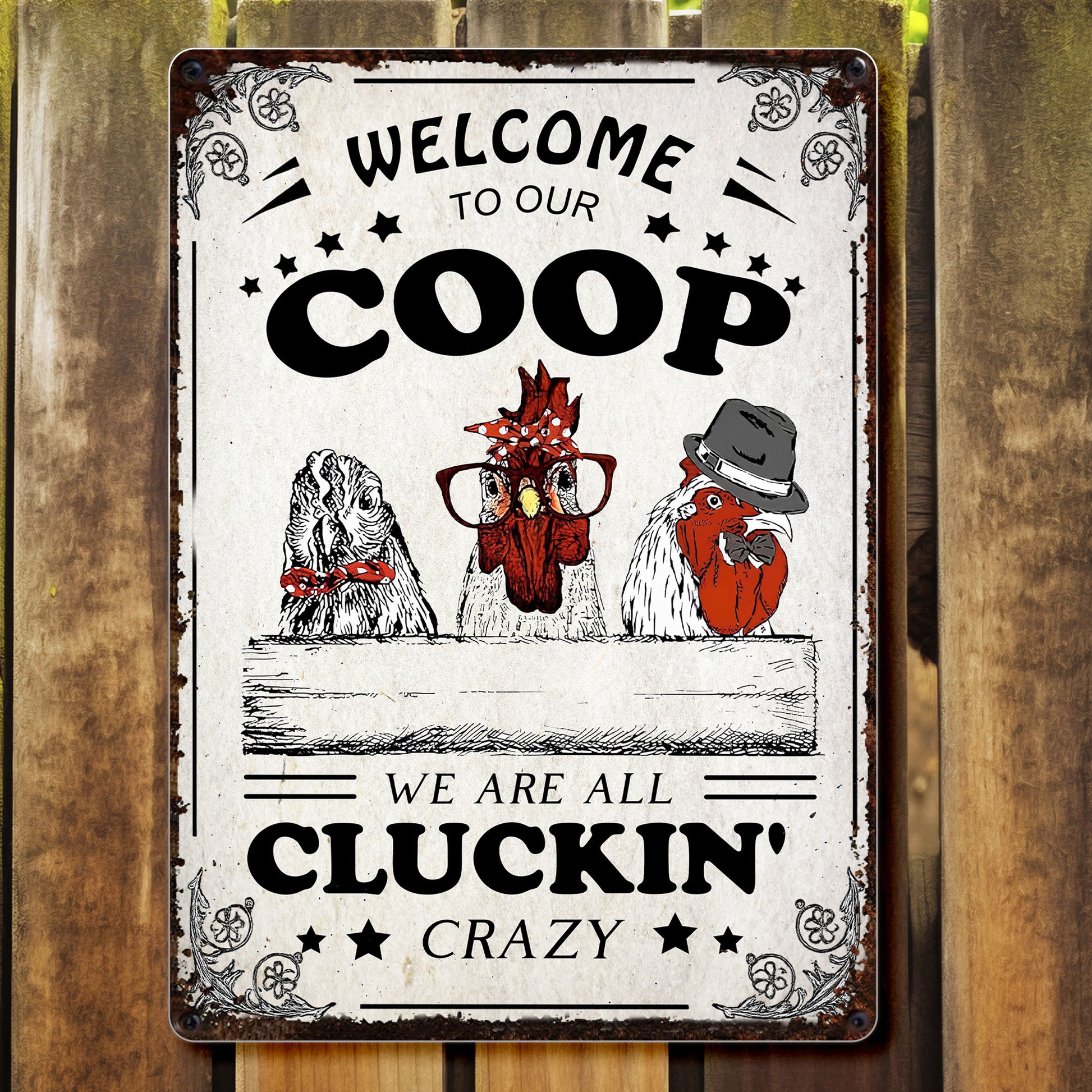 Welcome To Our Coop We Are All Cluckin' Crazy
