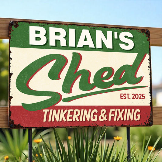 Tinkering & Fixing Shed Sign - Personalized Metal Sign - FAM071_MSIGN